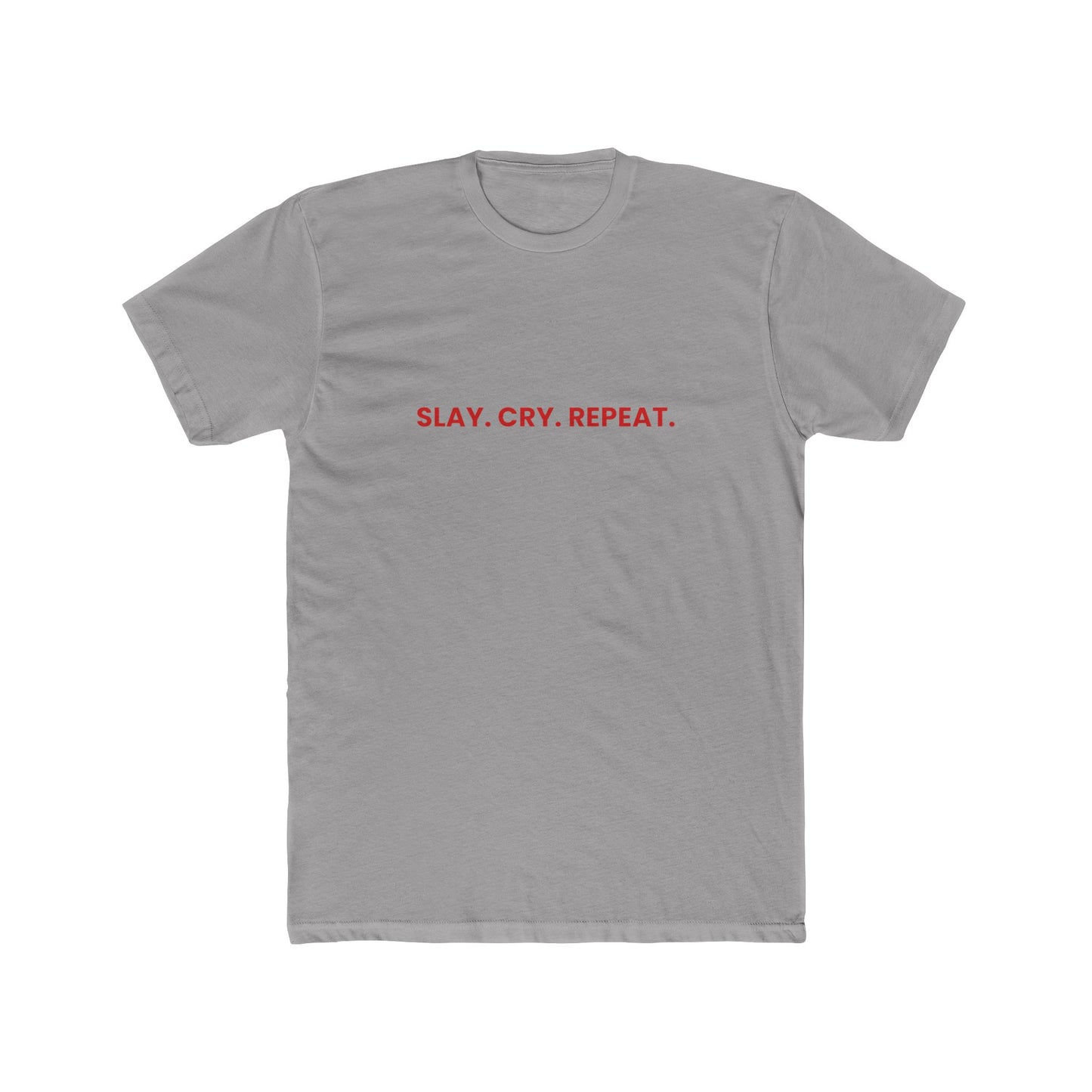 Slay Cry Repeat — Bold | Unisex Tee