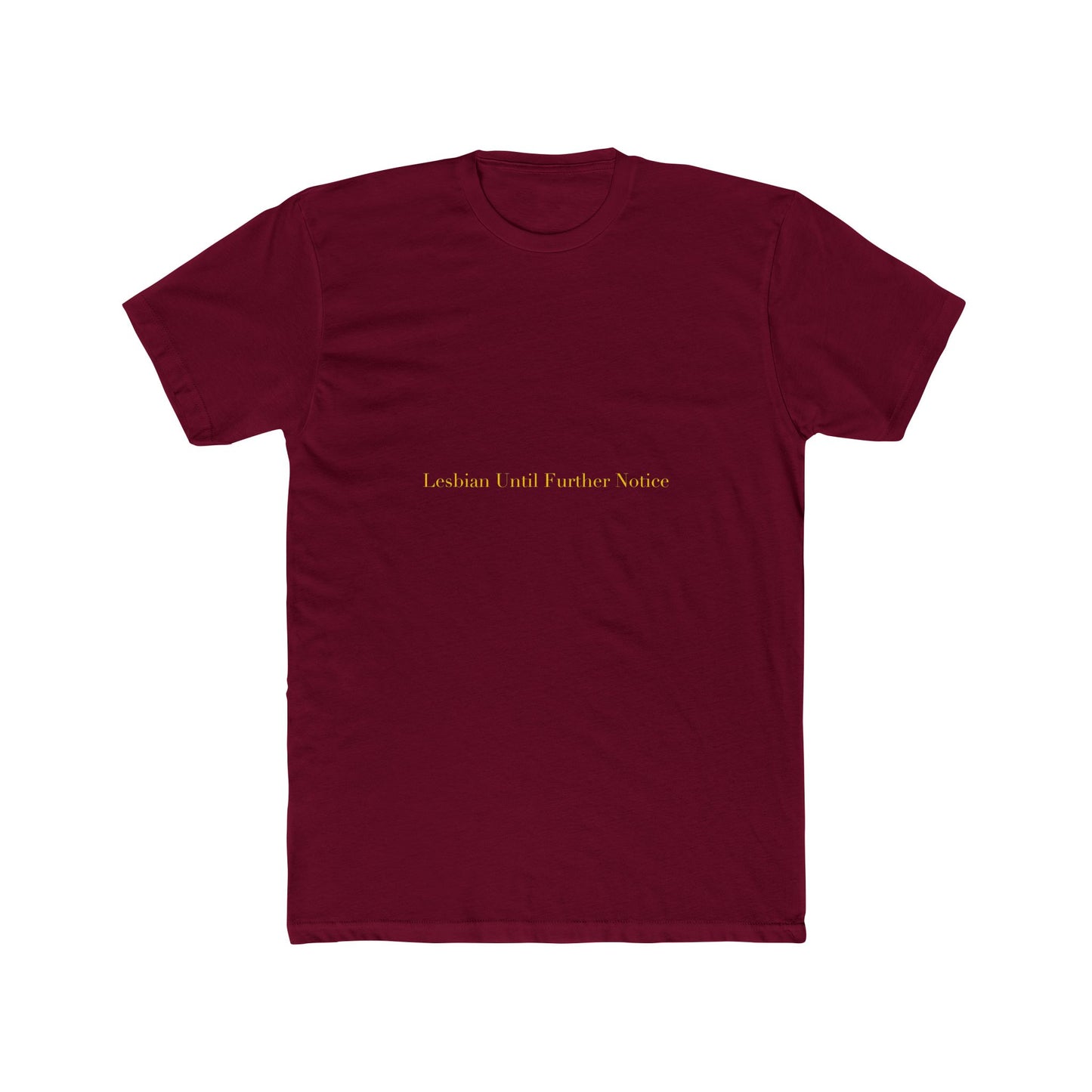 Lesbian Until Further Notice — Cursive | Unisex Tee