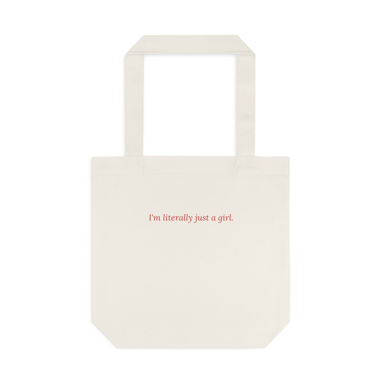 I'm Literally Just a Girl — Cursive | Tote Bag
