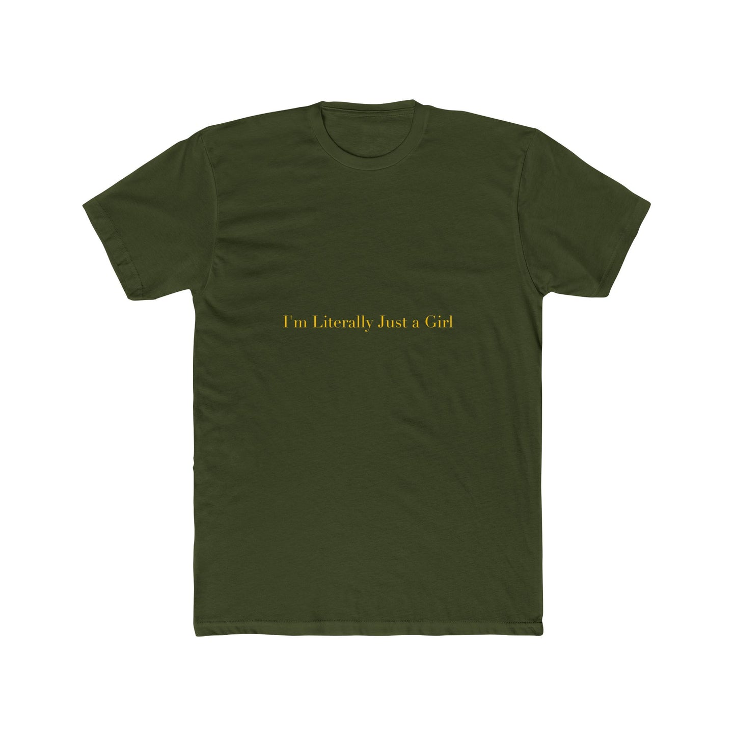 I'm Literally Just a Girl — Cursive | Unisex Tee