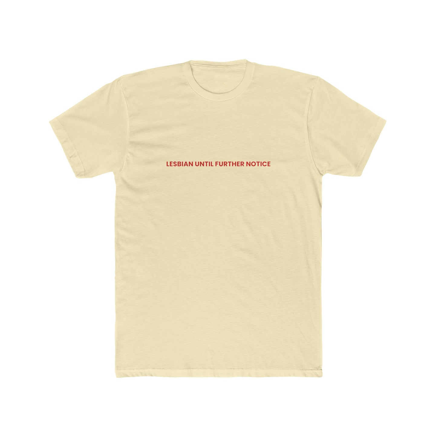 Lesbian Until Further Notice — Bold | Unisex Tee