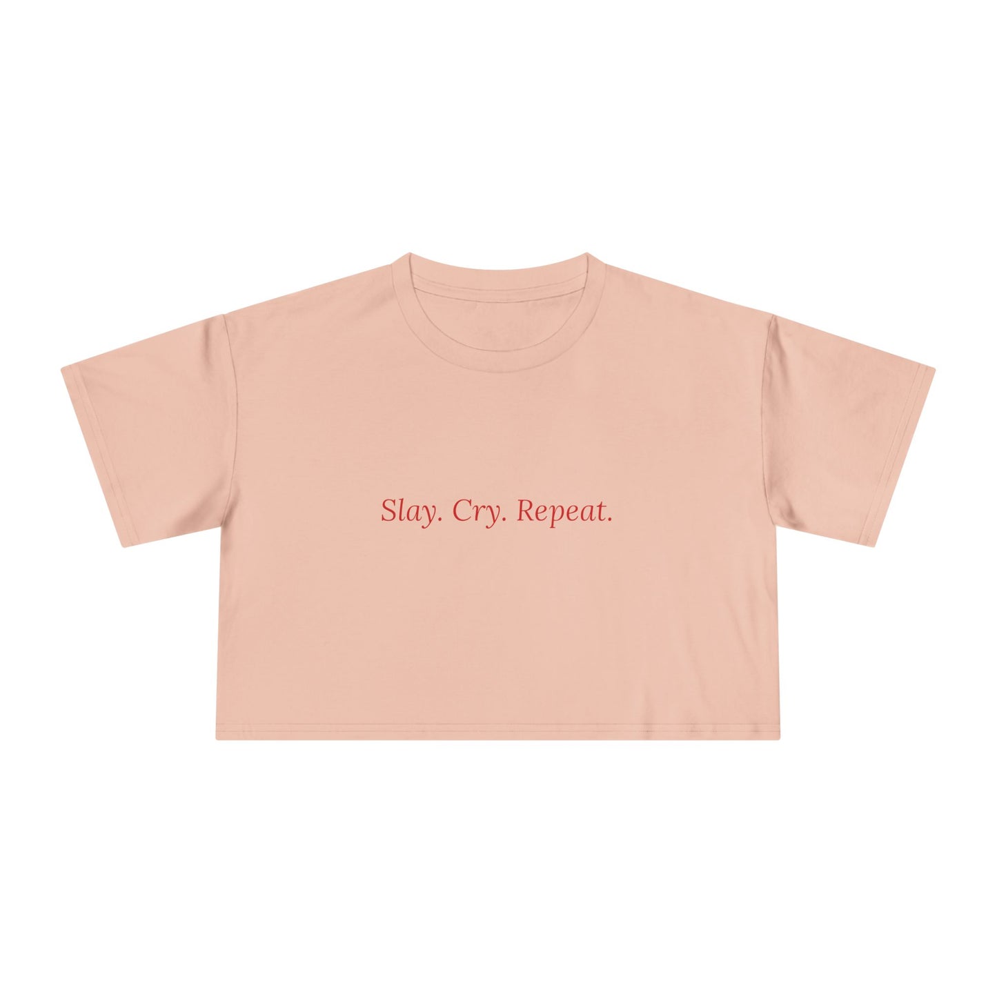 Slay. Cry. Repeat. — Cursive | Women's Crop Tee