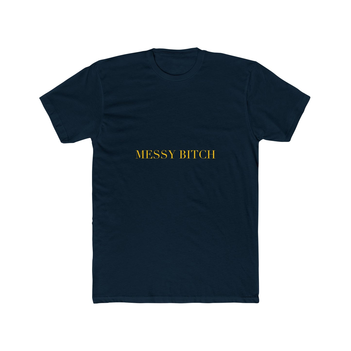 MESSY BITCH — Cursive | Unisex Tee