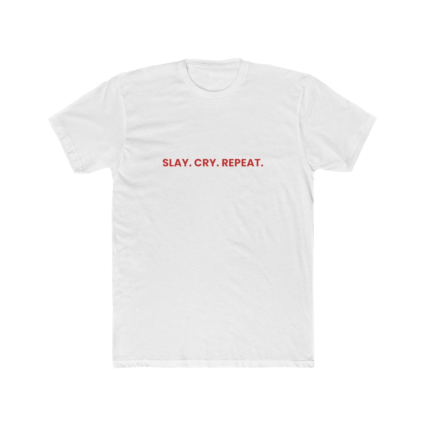 Slay Cry Repeat — Bold | Unisex Tee