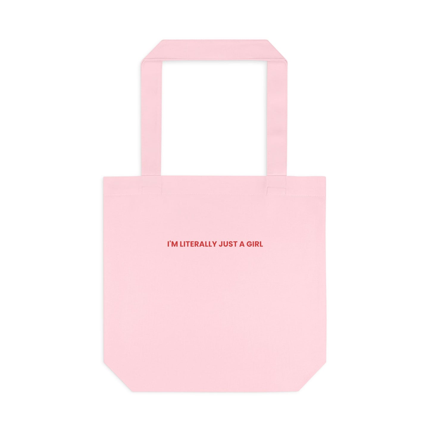 I'm Literally Just a Girl — Bold | Tote Bag