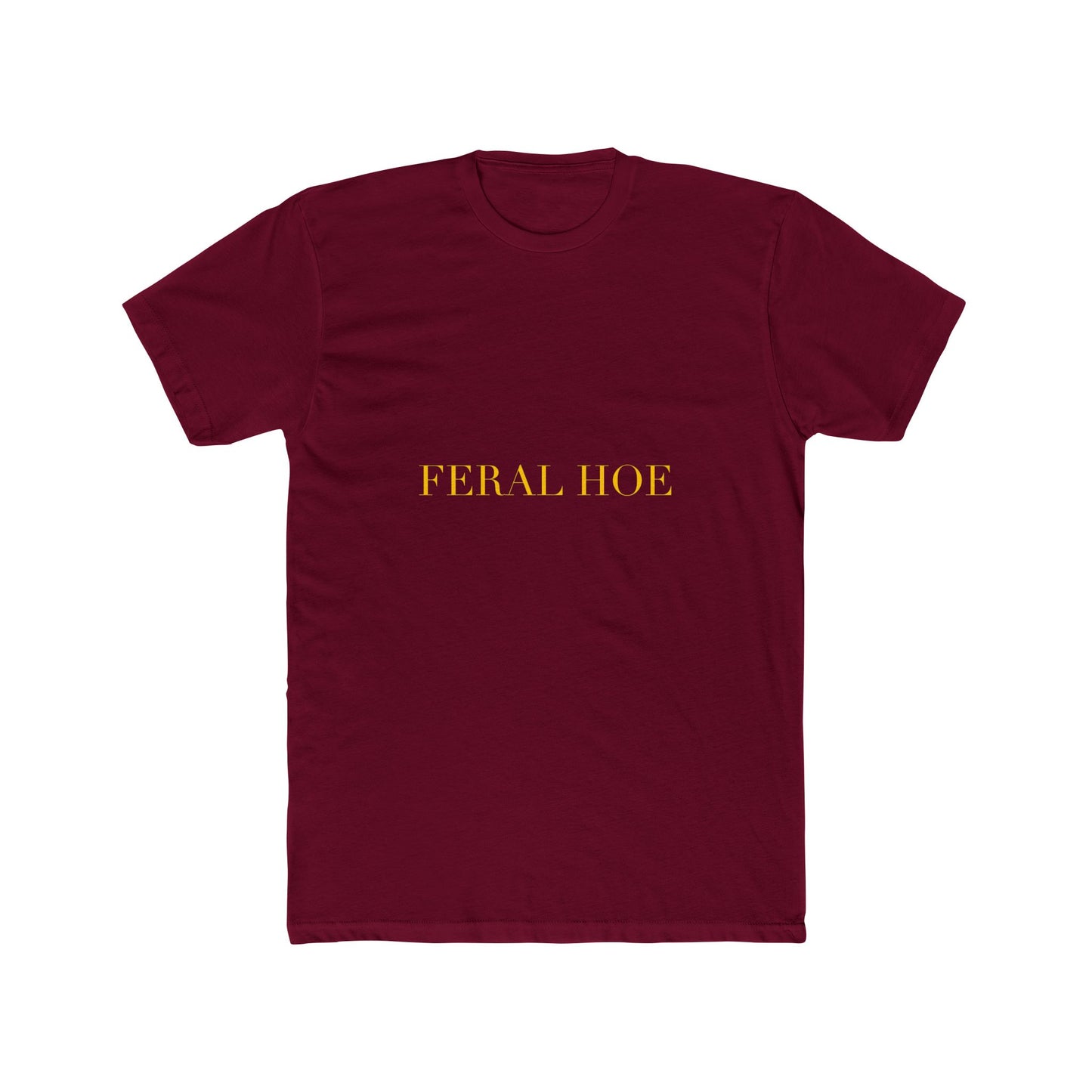 FERAL HOE — Cursive | Unisex Tee