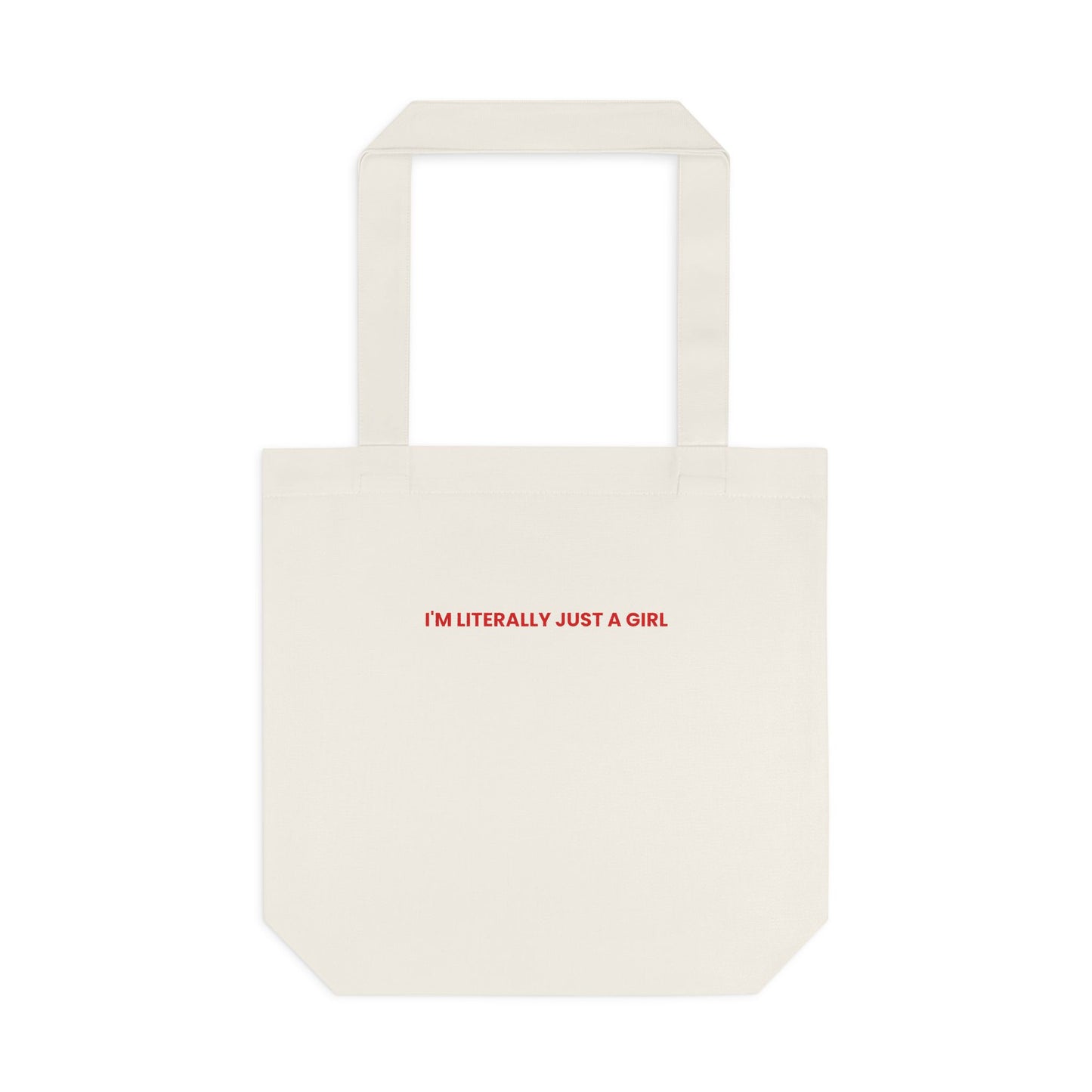 I'm Literally Just a Girl — Bold | Tote Bag